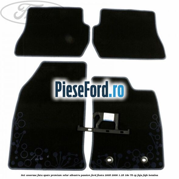Set covorase fata spate premium velur albastru passion Ford Fiesta 2005-2008 1.25 16V 75 cp FUJA, FUJB benzina