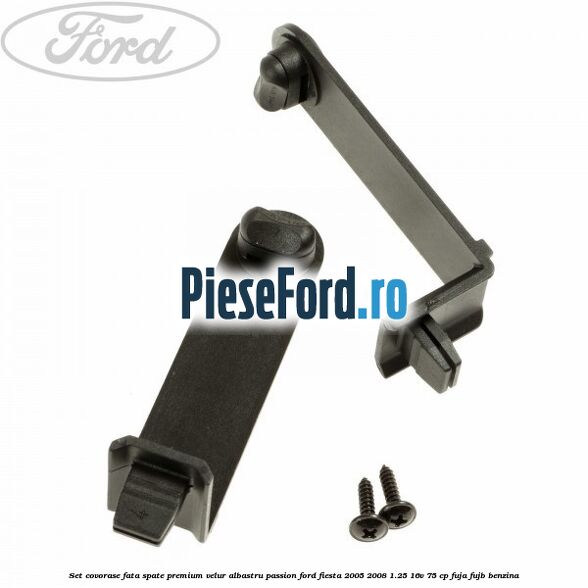 Set covorase fata spate premium velur albastru passion Ford Fiesta 2005-2008 1.25 16V 75 cp FUJA, FUJB benzina