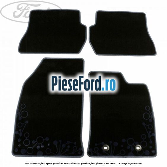 Set covorase fata spate premium velur albastru passion Ford Fiesta 2005-2008 1.3 60 cp BAJA benzina