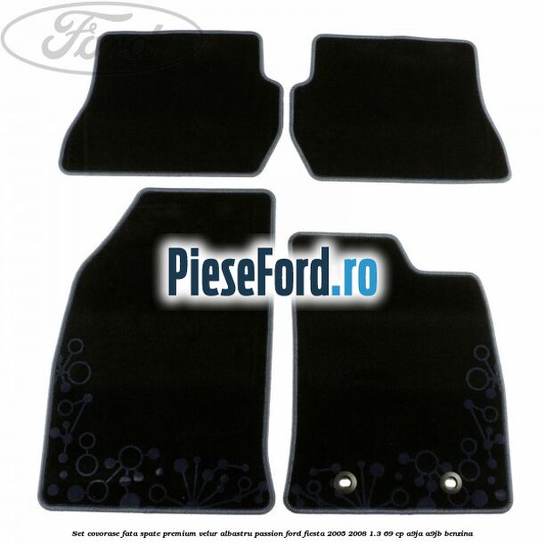 Set covorase fata spate premium velur albastru passion Ford Fiesta 2005-2008 1.3 69 cp A9JA, A9JB benzina