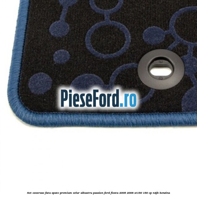 Set covorase fata spate premium velur albastru passion Ford Fiesta 2005-2008 ST150 150 cp N4JB benzina