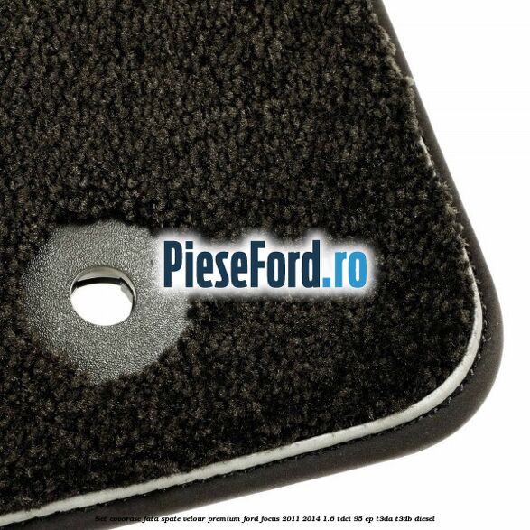 Set covorase fata spate velour premium Ford Focus 2011-2014 1.6 TDCi 95 cp Set covorase fata spate velour premium Ford Focus 2011-2014 1.6 TDCi 95 cp T3DA, T3DB diesel
