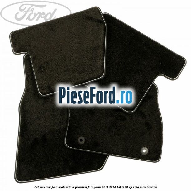 Set covorase fata spate velour premium Ford Focus 2011-2014 1.6 Ti 85 cp Set covorase fata spate velour premium Ford Focus 2011-2014 1.6 Ti 85 cp XTDA, XTDB benzina