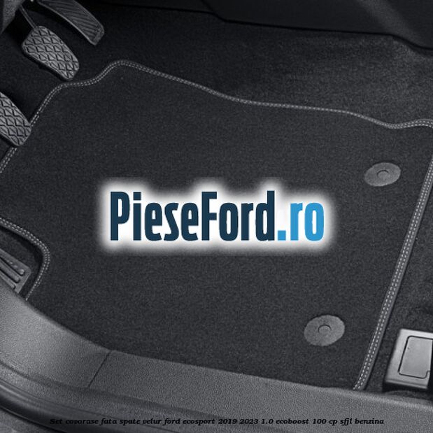 Set covorase fata spate velur Ford EcoSport 2019-2023 1.0 EcoBoost 100 cp Set covorase fata spate velur Ford EcoSport 2019-2023 1.0 EcoBoost 100 cp SFJL benzina