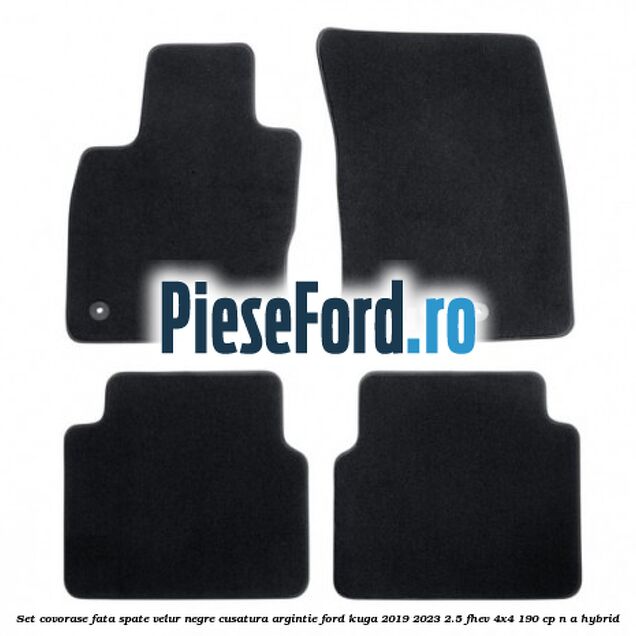 Set covorase fata spate velur negre cusatura argintie Ford Kuga 2019-2023 2.5 FHEV 4x4 190 cp n/a hybrid