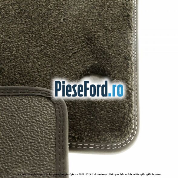 Set covorase fata spate velur premium Ford Focus 2011-2014 1.0 EcoBoost 100 cp Set covorase fata spate velur premium Ford Focus 2011-2014 1.0 EcoBoost 100 cp M2DA, M2DB, M2DC, SFDA, SFDB benzina