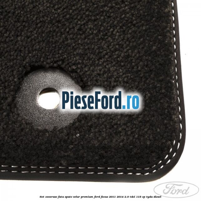 Set covorase fata spate velur premium Ford Focus 2011-2014 2.0 TDCi 115 cp TYDA diesel