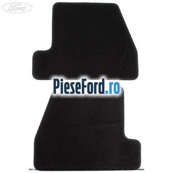 Set covorase fata spate velur ST Ford Focus 2011-2014 2.0 ST 250 cp R9DA, R9DB, R9DC, R9DD benzina