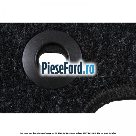 Set covorase fata standard negru an 03/2006-08/2012 Ford Galaxy 2007-2014 2.3 160 cp Set covorase fata standard negru an 03/2006-08/2012 Ford Galaxy 2007-2014 2.3 160 cp SEWA benzina