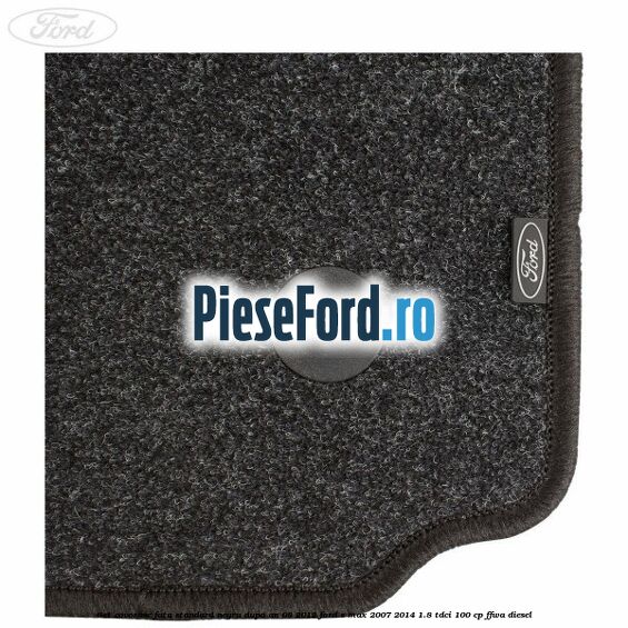Set covorase fata standard negru dupa an 08/2012 Ford S-Max 2007-2014 1.8 TDCi 100 cp FFWA diesel