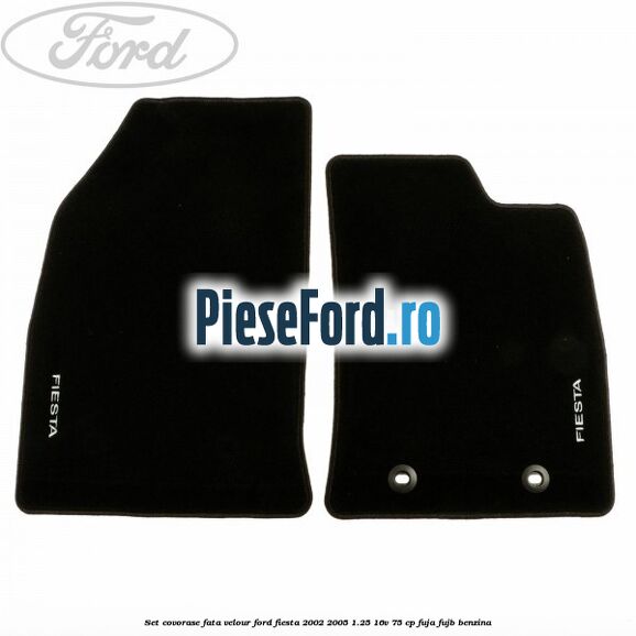 Set covorase fata velour Ford Fiesta 2002-2005 1.25 16V 75 cp FUJA, FUJB benzina