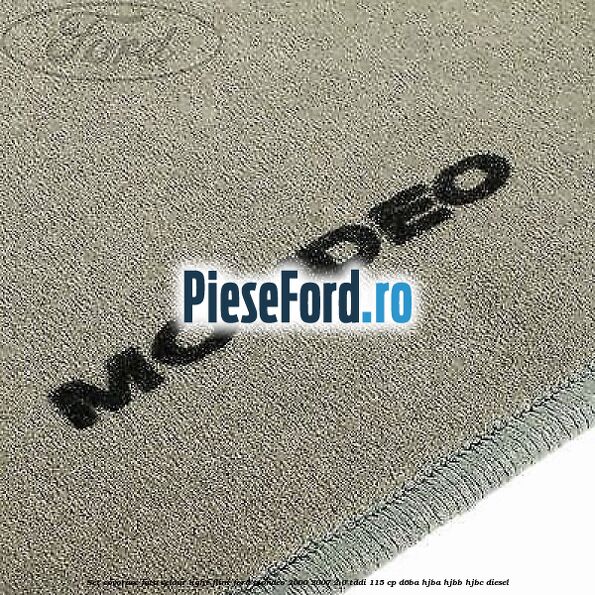 Set covorase fata velour light flint Ford Mondeo 2000-2007 2.0 TDDI 115 cp Set covorase fata velour light flint Ford Mondeo 2000-2007 2.0 TDDI 115 cp D6BA, HJBA, HJBB, HJBC diesel