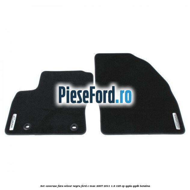 Set covorase fata, velour negru Ford C-Max 2007-2011 1.8 125 cp QQDA, QQDB benzina