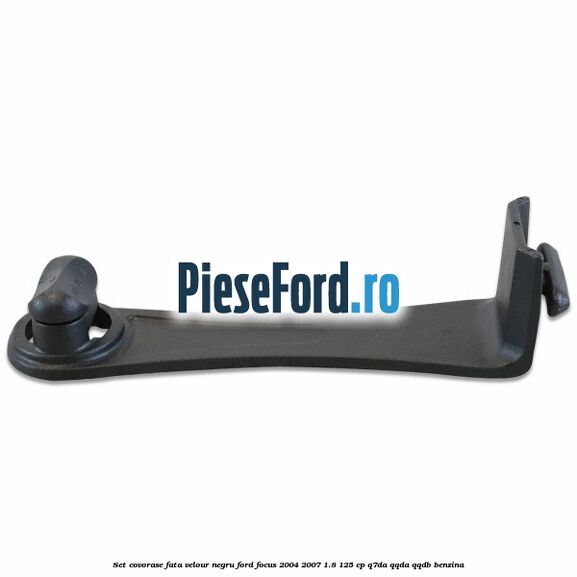 Set covorase fata velour negru Ford Focus 2004-2007 1.8 125 cp Q7DA, QQDA, QQDB benzina