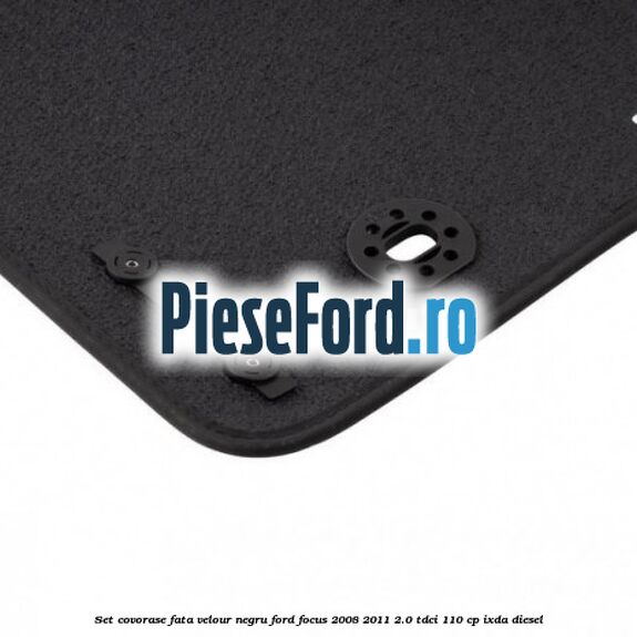 Set covorase fata velour negru Ford Focus 2008-2011 2.0 TDCi 110 cp Set covorase fata velour negru Ford Focus 2008-2011 2.0 TDCi 110 cp IXDA diesel