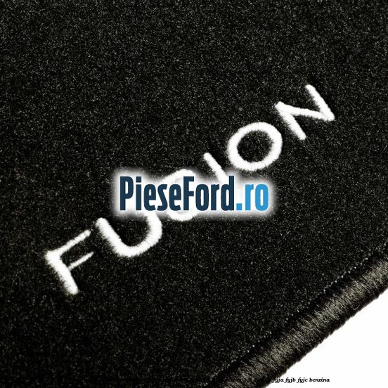 Set covorase fata velour satin negru an 11/2004-08/2008 Ford Fusion 1.6 100 cp Set covorase fata velour satin negru an 11/2004-08/2008 Ford Fusion 1.6 100 cp FYJA, FYJB, FYJC benzina