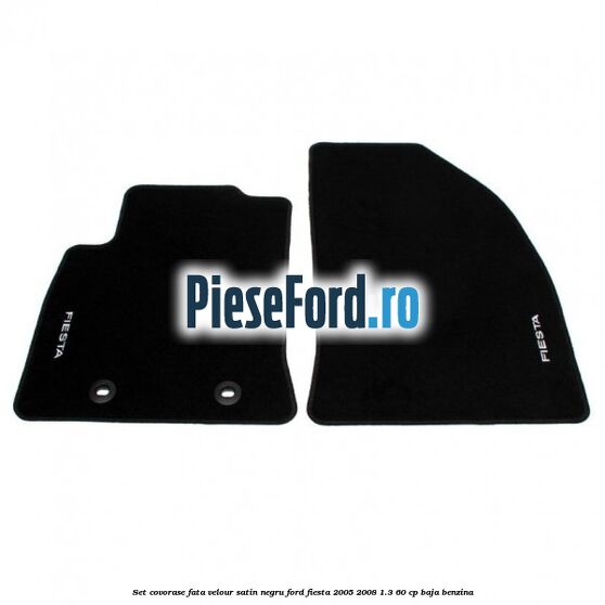 Set covorase fata velour satin negru Ford Fiesta 2005-2008 1.3 60 cp BAJA benzina