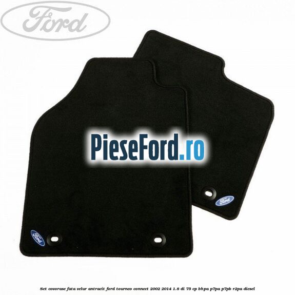 Set covorase fata, velur antracit Ford Tourneo Connect 2002-2014 1.8 Di 75 cp BHPA, P7PA, P7PB, R2PA diesel