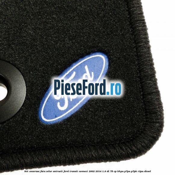 Set covorase fata, velur antracit Ford Transit Connect 2002-2014 1.8 Di 75 cp BHPA, P7PA, P7PB, R2PA diesel