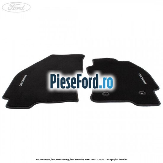 Set covorase fata, velur Ebony Ford Mondeo 2000-2007 1.8 SCi 130 cp CFBA benzina