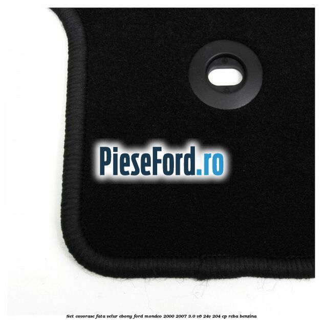 Set covorase fata, velur Ebony Ford Mondeo 2000-2007 3.0 V6 24V 204 cp REBA benzina