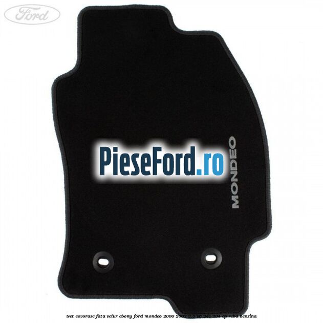 Set covorase fata, velur Ebony Ford Mondeo 2000-2007 3.0 V6 24V 204 cp REBA benzina