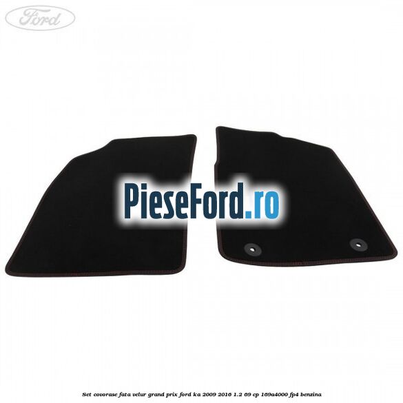 Set covorase fata velur grand prix Ford Ka 2009-2016 1.2 69 cp 169A4000, FP4 benzina