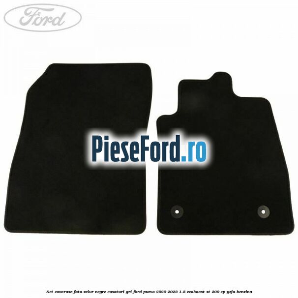 Set Covorase fata velur negre, cusaturi gri Ford Puma 2020-2023 1.5 EcoBoost ST 200 cp YZJA benzina