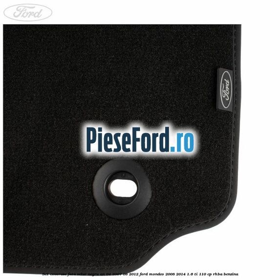 Set covorase fata velur negru an 04/2007-08/2012 Ford Mondeo 2008-2014 1.6 Ti 110 cp RHBA benzina