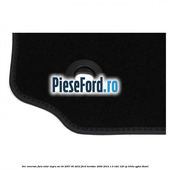 Set covorase fata velur negru an 04/2007-08/2012 Ford Mondeo 2008-2014 1.8 TDCi 125 cp KHBA, QYBA diesel