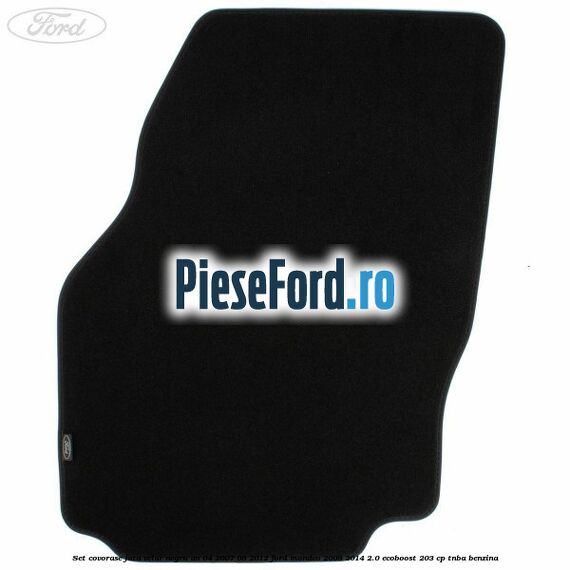 Set covorase fata velur negru an 04/2007-08/2012 Ford Mondeo 2008-2014 2.0 EcoBoost 203 cp Set covorase fata velur negru an 04/2007-08/2012 Ford Mondeo 2008-2014 2.0 EcoBoost 203 cp TNBA benzina