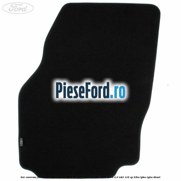 Set covorase fata velur negru an 04/2007-08/2012 Ford Mondeo 2008-2014 2.0 TDCi 115 cp KLBA, LPBA, TYBA diesel