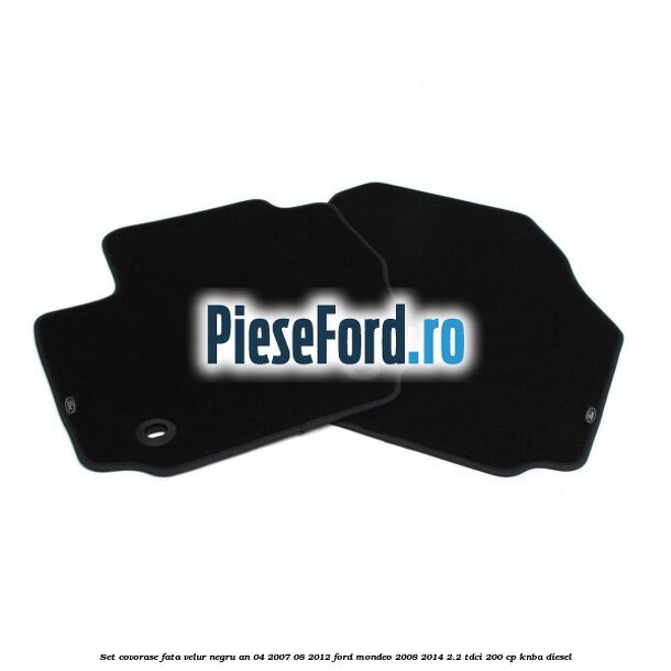 Set covorase fata velur negru an 04/2007-08/2012 Ford Mondeo 2008-2014 2.2 TDCi 200 cp KNBA diesel