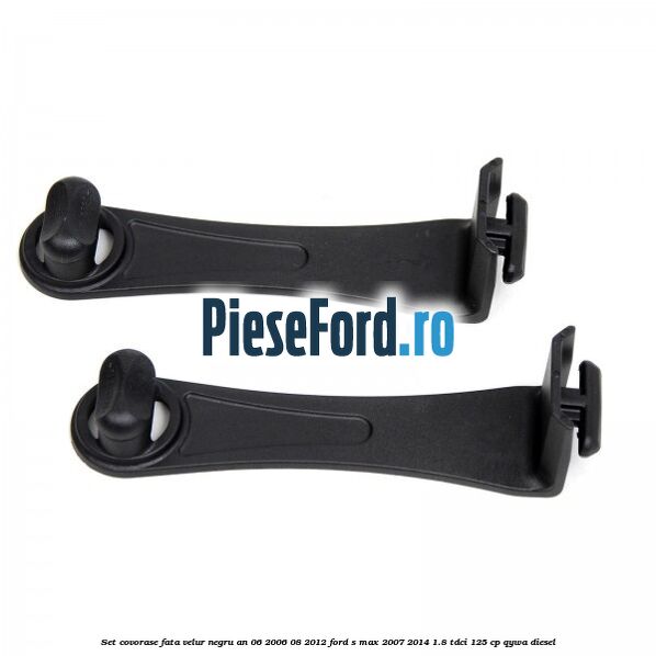 Set covorase fata velur negru an 06/2006-08/2012 Ford S-Max 2007-2014 1.8 TDCi 125 cp QYWA diesel