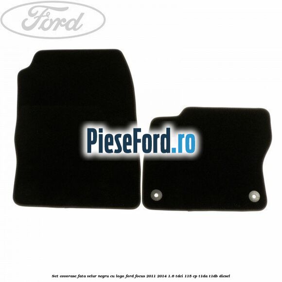 Set covorase fata, velur negru cu logo Ford Focus 2011-2014 1.6 TDCi 115 cp T1DA, T1DB diesel