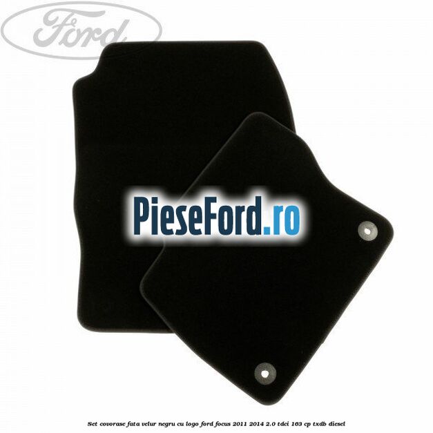 Set covorase fata, velur negru cu logo Ford Focus 2011-2014 2.0 TDCi 163 cp TXDB diesel