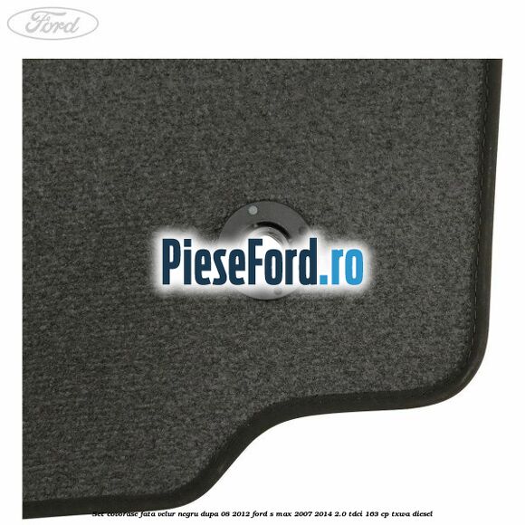 Set covorase fata velur negru dupa 08/2012 Ford S-Max 2007-2014 2.0 TDCi 163 cp Set covorase fata velur negru dupa 08/2012 Ford S-Max 2007-2014 2.0 TDCi 163 cp TXWA diesel