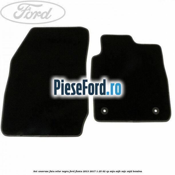 Set covorase fata velur negru Ford Fiesta 2013-2017 1.25 82 cp SNJA, SNJB, SNJC, SNJD benzina