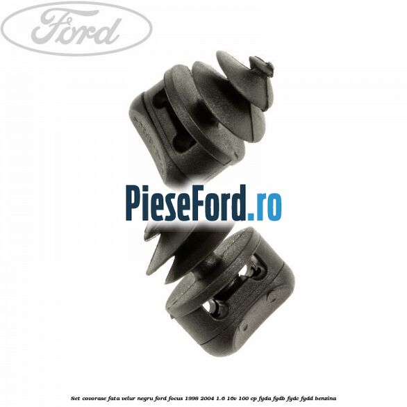 Set covorase fata, velur negru Ford Focus 1998-2004 1.6 16V 100 cp FYDA, FYDB, FYDC, FYDD benzina