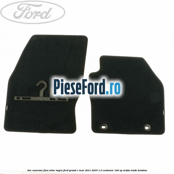 Set covorase fata velur negru Ford Grand C-Max 2011-2015 1.0 EcoBoost 100 cp Set covorase fata velur negru Ford Grand C-Max 2011-2015 1.0 EcoBoost 100 cp M2DA, M2DC benzina