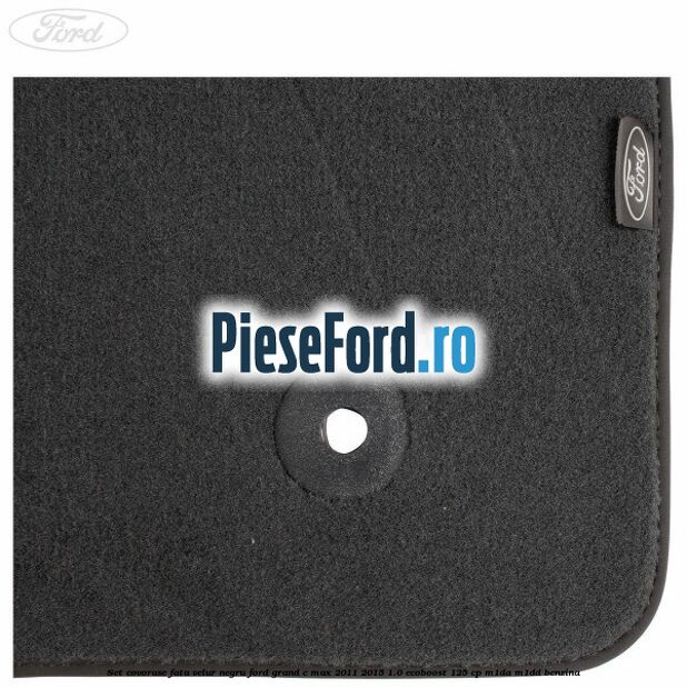 Set covorase fata, velur negru Ford Grand C-Max 2011-2015 1.0 EcoBoost 125 cp Set covorase fata, velur negru Ford Grand C-Max 2011-2015 1.0 EcoBoost 125 cp M1DA, M1DD benzina
