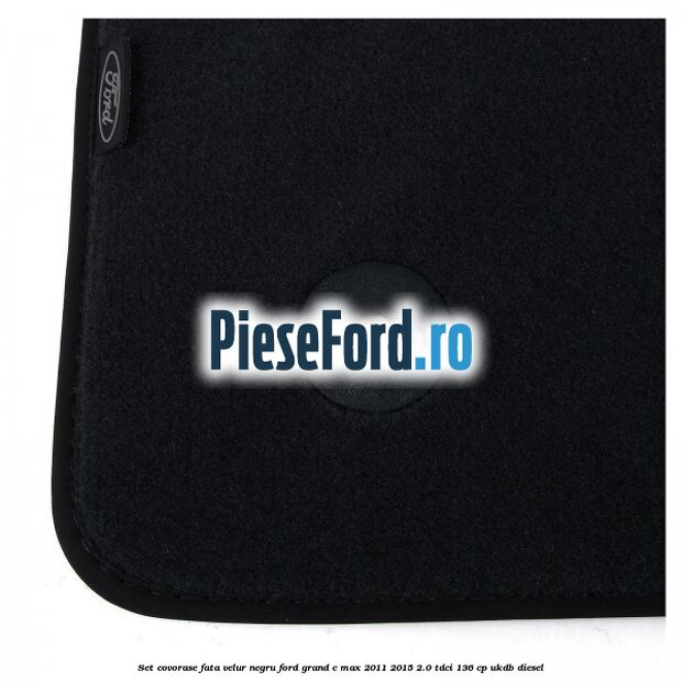 Set covorase fata, velur negru Ford Grand C-Max 2011-2015 2.0 TDCi 136 cp Set covorase fata, velur negru Ford Grand C-Max 2011-2015 2.0 TDCi 136 cp UKDB diesel