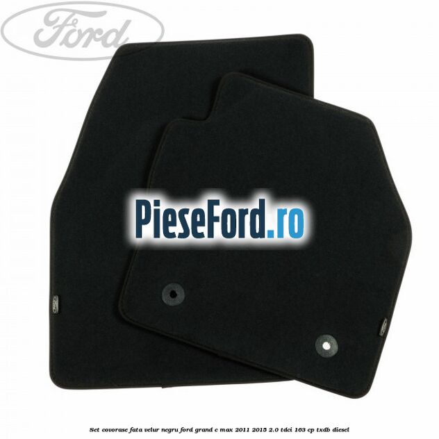 Set covorase fata, velur negru Ford Grand C-Max 2011-2015 2.0 TDCi 163 cp TXDB diesel