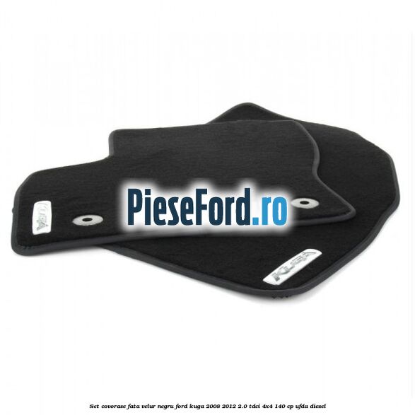Set covorase fata velur negru Ford Kuga 2008-2012 2.0 TDCI 4x4 140 cp UFDA diesel