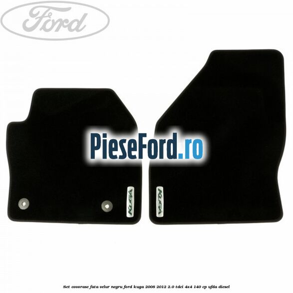 Set covorase fata velur negru Ford Kuga 2008-2012 2.0 TDCI 4x4 140 cp UFDA diesel