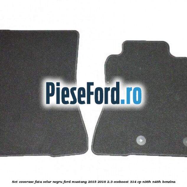 Set covorase fata, velur negru Ford Mustang 2015-2018 2.3 EcoBoost 314 cp N38H, N48H benzina