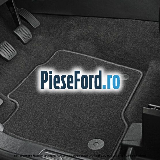 Set covorase fata, velur negru Ford S-Max 2015-2023 2.0 TDCi 150 cp T7CI, T7CJ, T7CK, T7CL diesel