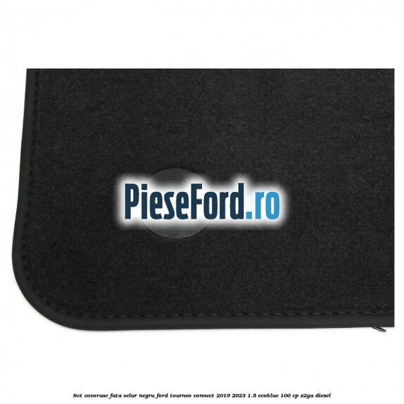 Set covorase fata, velur negru Ford Tourneo Connect 2019-2023 1.5 EcoBlue 100 cp Z2GA diesel