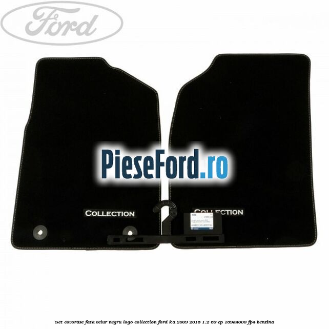 Set covorase fata, velur negru logo Collection Ford Ka 2009-2016 1.2 69 cp 169A4000, FP4 benzina