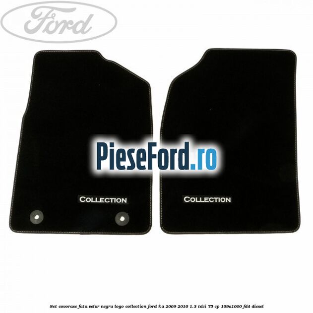 Set covorase fata, velur negru logo Collection Ford Ka 2009-2016 1.3 TDCi 75 cp